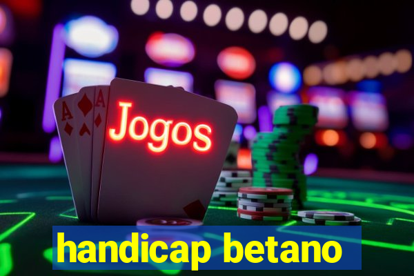 handicap betano